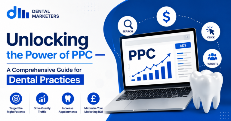 Unlocking the Power of PPC — A Comprehensive Guide for Dental Practices