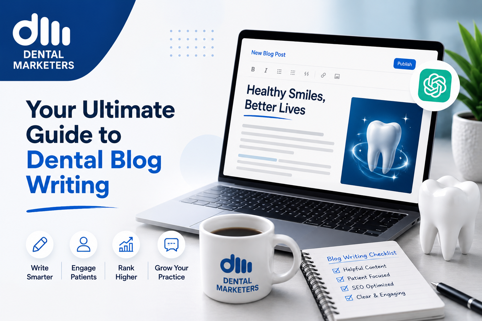 Your Ultimate Guide to Dental Blog Writing with ChatGPT