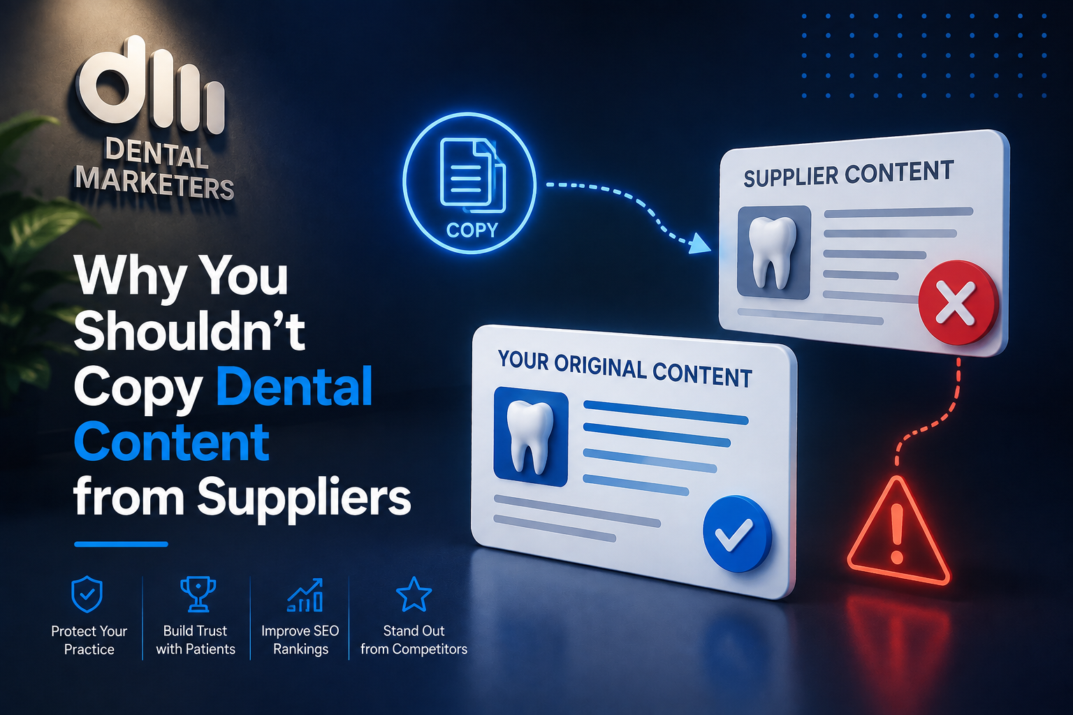 Why You Shouldn't Copy Dental Content from Supplier Websites?
