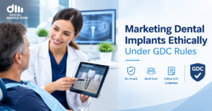 Marketing Dental Implants Ethically Under GDC Rules