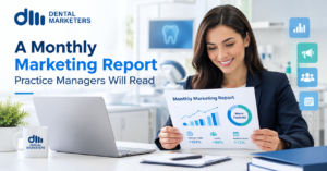 A Monthly Marketing Report Practice Managers Will Read